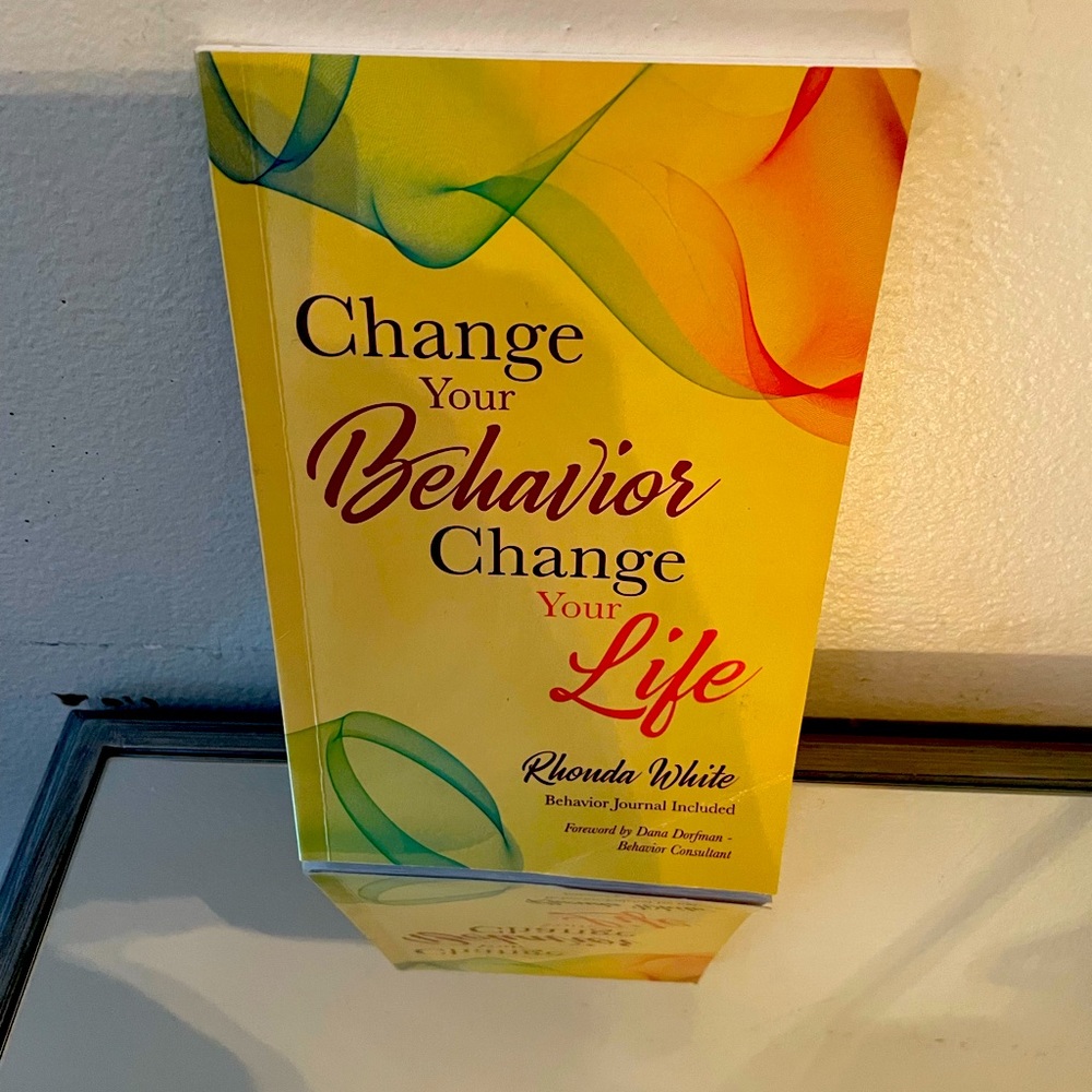 Change Your Behavior Change Your Life